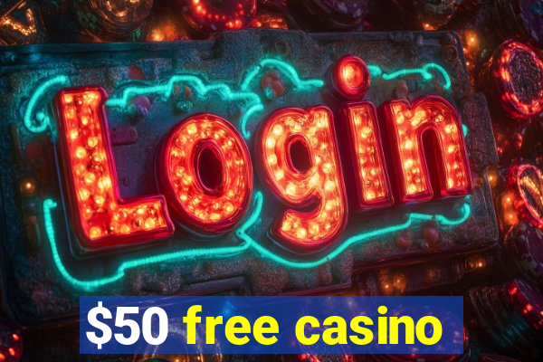 $50 free casino