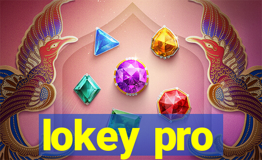 lokey pro