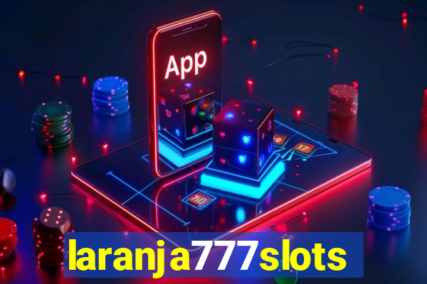 laranja777slots.com