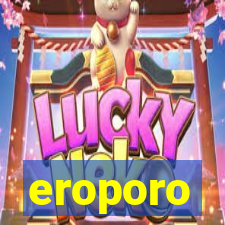 eroporo