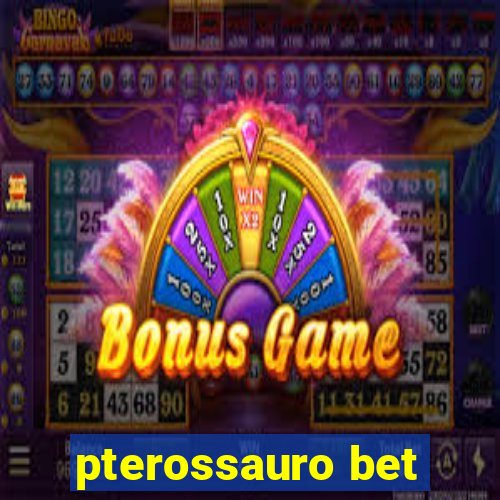 pterossauro bet