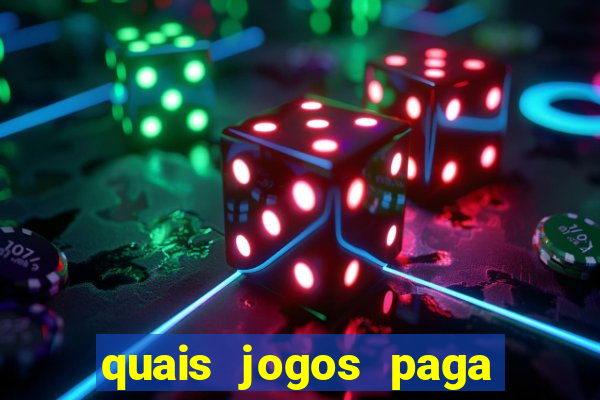 quais jogos paga dinheiro de verdade