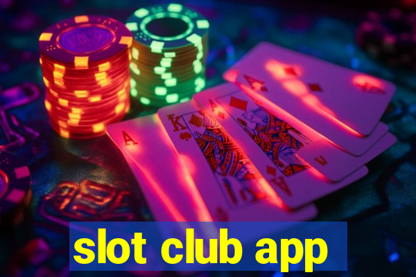 slot club app