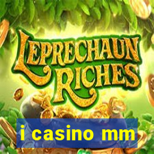 i casino mm