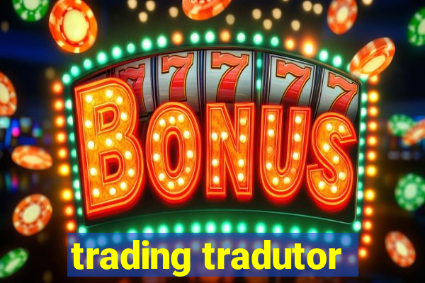 trading tradutor