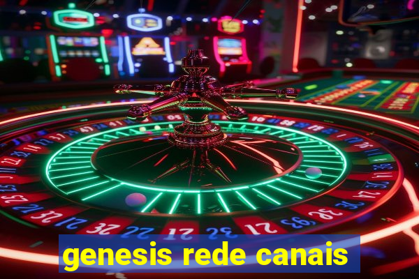 genesis rede canais