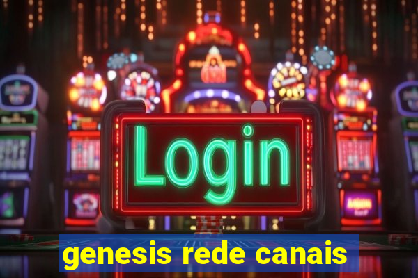 genesis rede canais