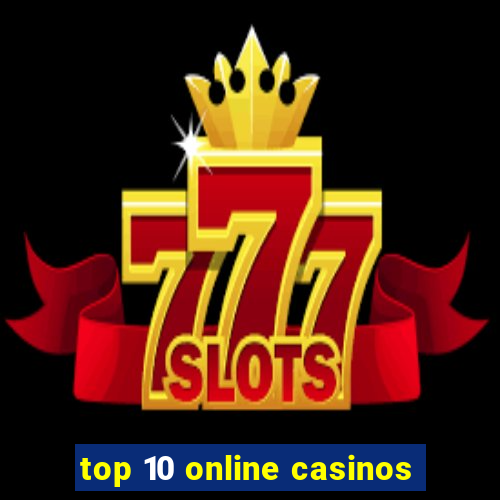 top 10 online casinos