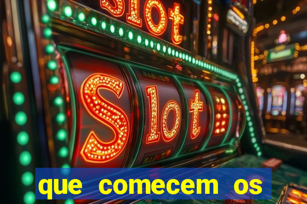 que comecem os jogos em inglês