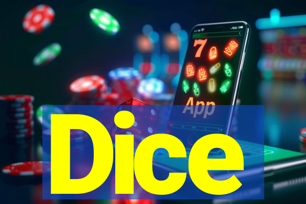 Dice