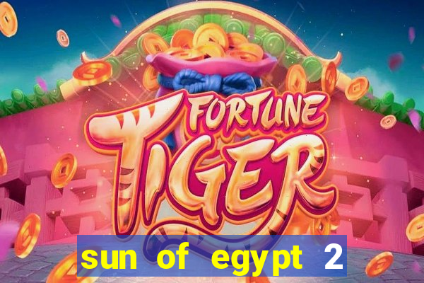 sun of egypt 2 slot demo