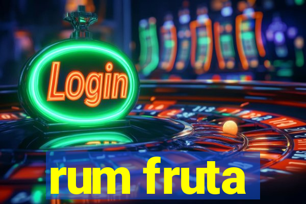 rum fruta