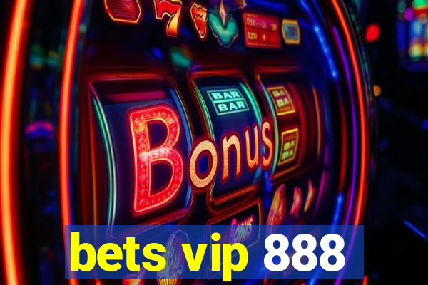 bets vip 888