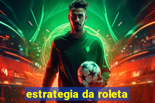 estrategia da roleta