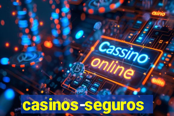 casinos-seguros