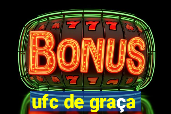 ufc de graça