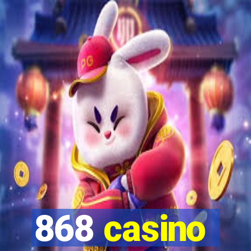 868 casino