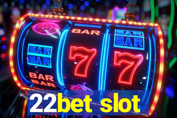 22bet slot