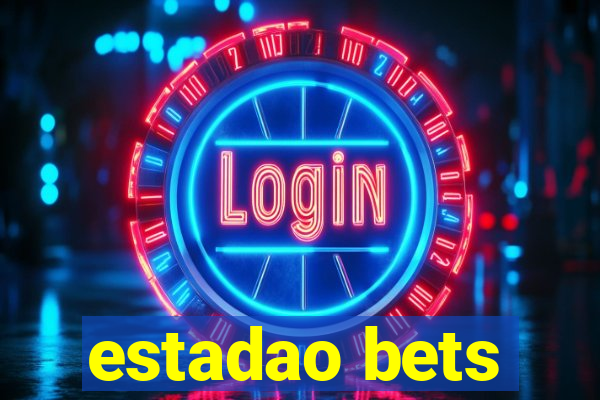 estadao bets