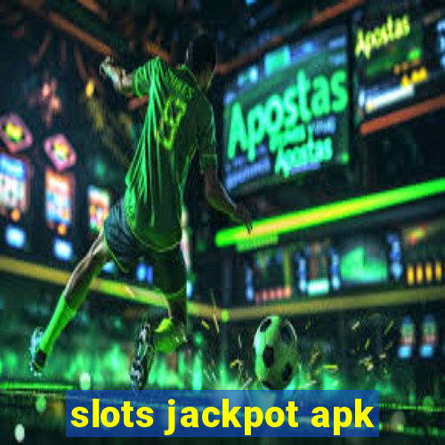 slots jackpot apk