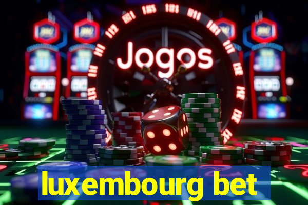 luxembourg bet