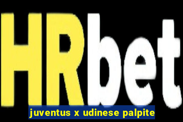 juventus x udinese palpite