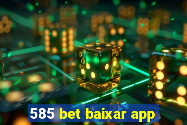 585 bet baixar app