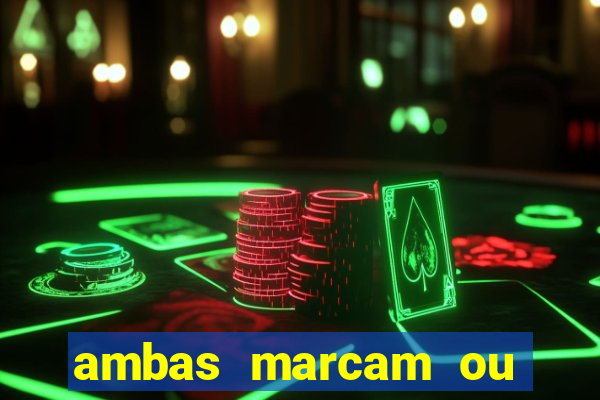 ambas marcam ou mais de 2.5 bet365