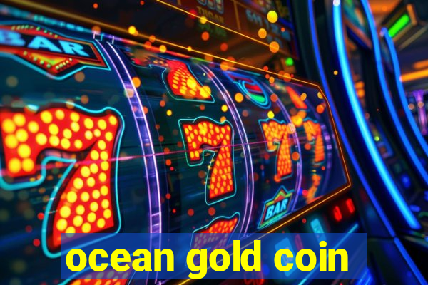 ocean gold coin