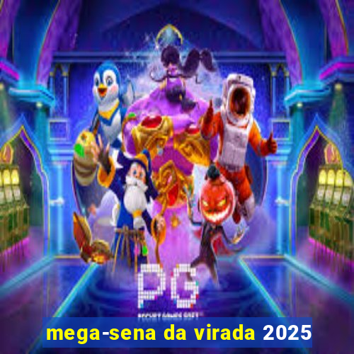 mega-sena da virada 2025