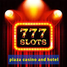 plaza casino and hotel