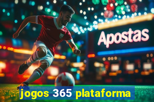 jogos 365 plataforma