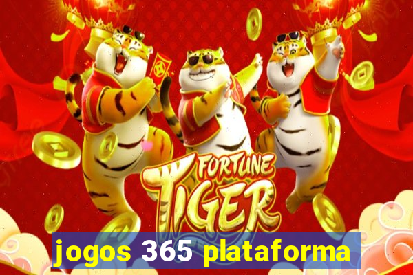 jogos 365 plataforma