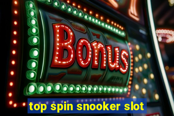 top spin snooker slot