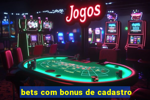 bets com bonus de cadastro