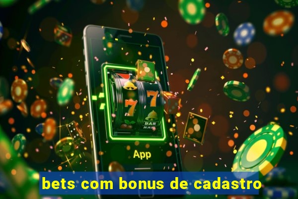 bets com bonus de cadastro