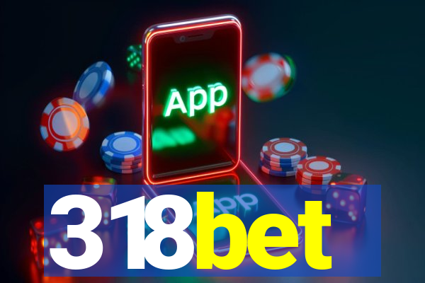 318bet