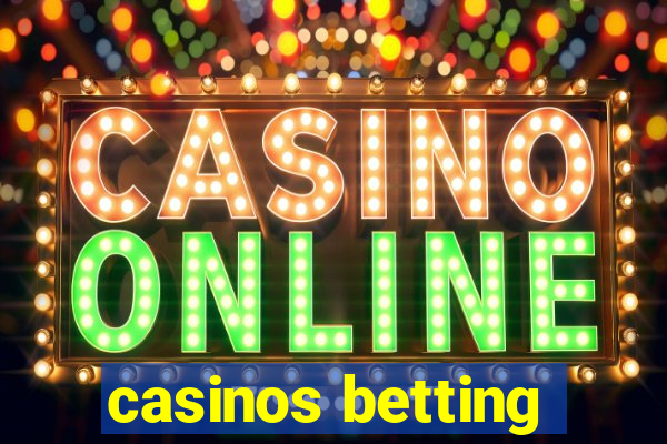 casinos betting