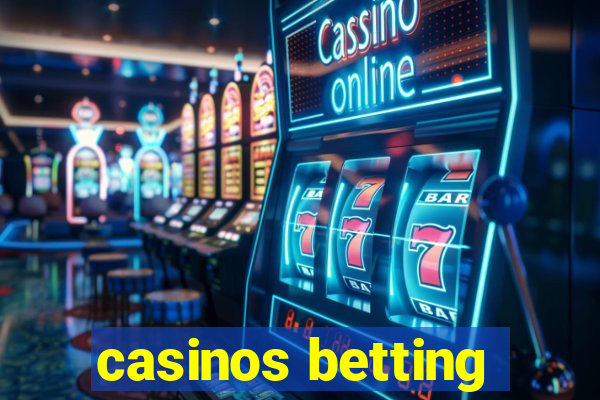 casinos betting