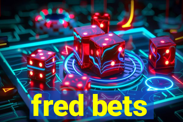 fred bets