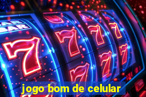 jogo bom de celular