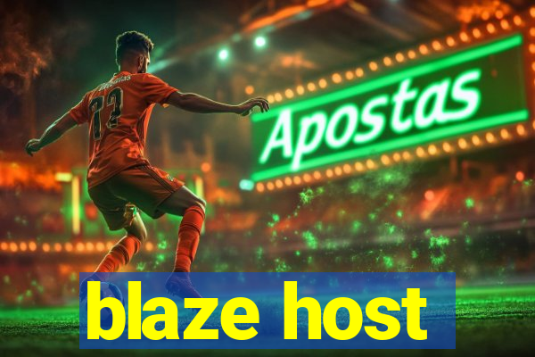 blaze host