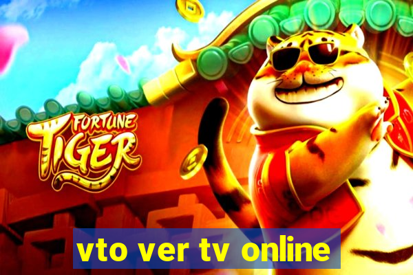 vto ver tv online