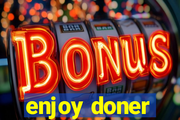 enjoy doner