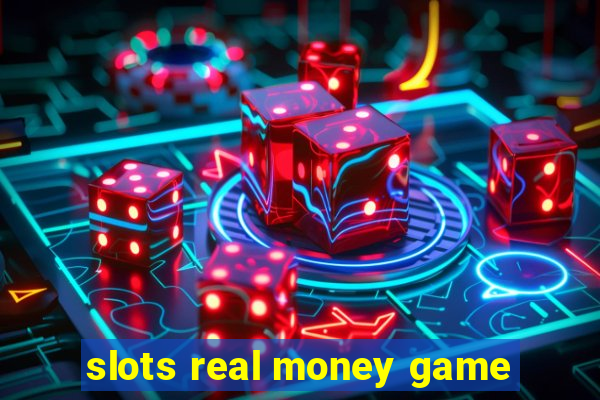 slots real money game