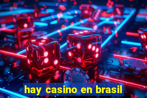 hay casino en brasil