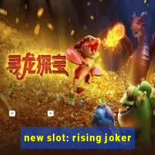 new slot: rising joker