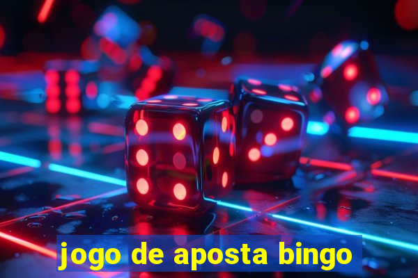 jogo de aposta bingo