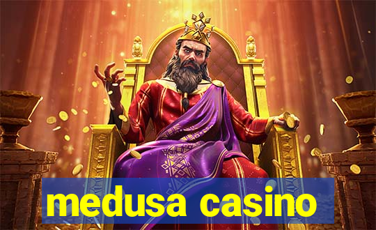 medusa casino