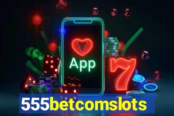 555betcomslots